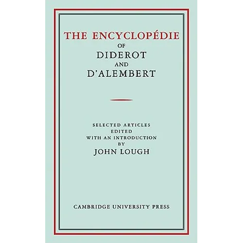 The Encyclopedie of Diderot and D'Alembert: Selected Articles