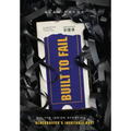 Built to Fail: The Inside Story of Blockbuster's Inevitable Bust