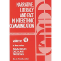 Narrative, Literacy and Face in Interethnic Communication