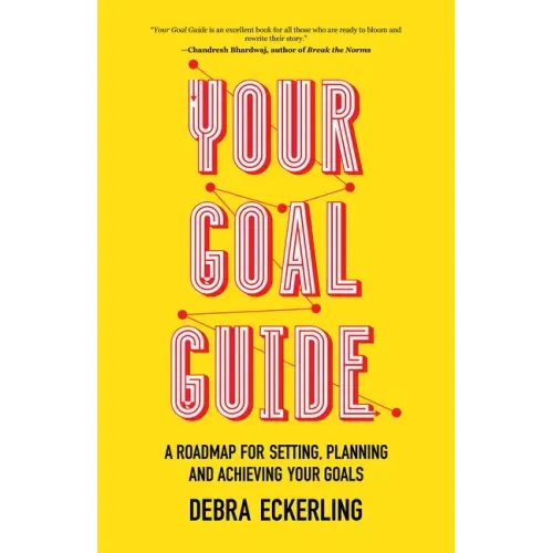 Your Goal Guide: A Roadmap for Setting, Planning and Achieving Your Goals (Goal Defining, Productivity, Work from Home)