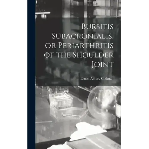 Bursitis Subacronialis, or Periarthritis of the Shoulder Joint