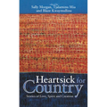 Heartsick for Country: Stories of Love, Spirit and Creation