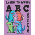 Learn to Write ABC Tracing Letters: Dinosaur Handwriting Practice Paper for Kindergarten 1st Grade - 100 Pages Writing Notebook for Kids