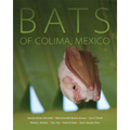 Bats of Colima, Mexico: Volume 14