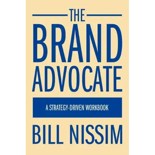 The Brand Advocate: A Strategy-Driven Workbook