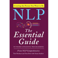 NLP: The Essential Guide to Neuro-Linguistic Programming