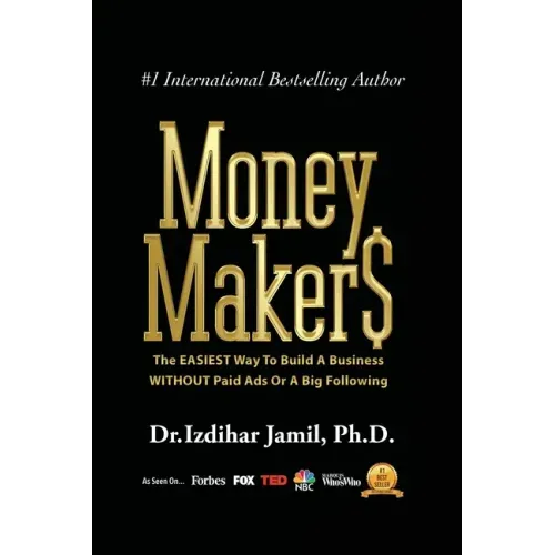 Money Makers: The Easiest Way to Build a Business WITHOUT Paid Ads or a Big Following