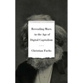 Rereading Marx in the Age of Digital Capitalism
