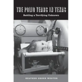 The Polio Years in Texas: Battling a Terrifying Unknown