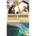 Higher Ground: Morality and Humanity in the Evolving Politics of Race