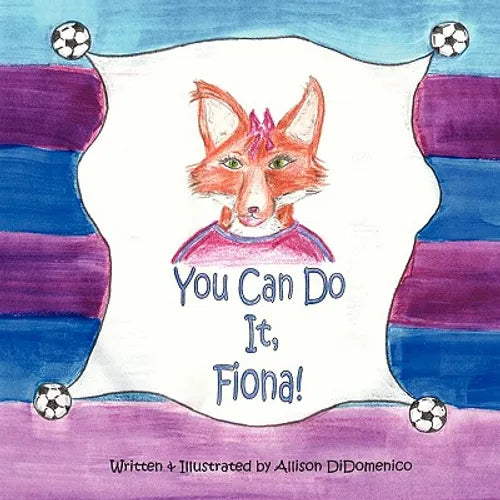 You Can Do It, Fiona!
