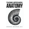 Teaching Hippocampal Anatomy