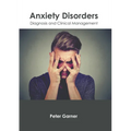 Anxiety Disorders: Diagnosis and Clinical Management