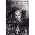 Eyes Are Watching, Ears Are Listening: Growing Up in Nazi Germany 1933-1946