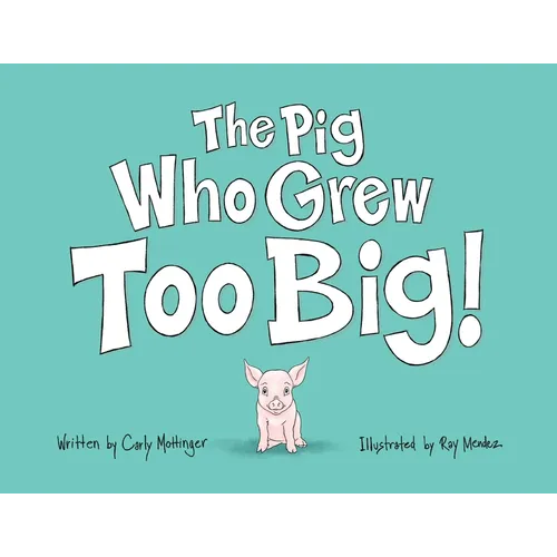 The Pig Who Grew Too Big