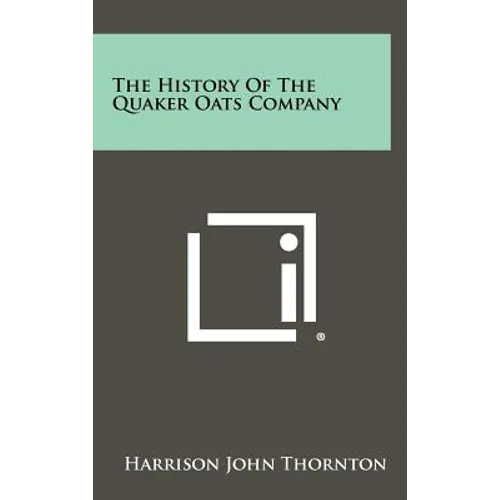 The History of the Quaker Oats Company