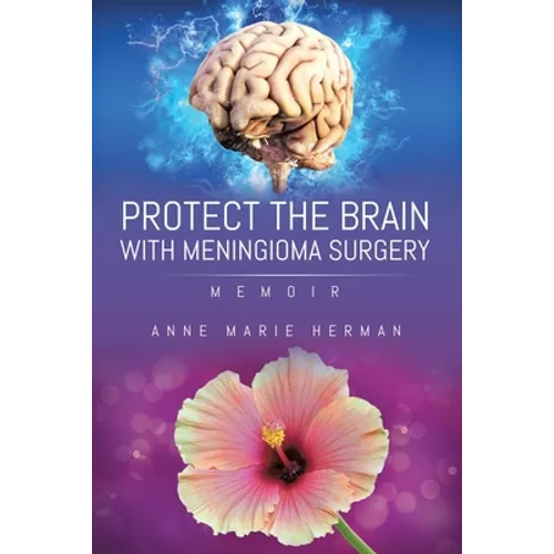 Protect the Brain with Meningioma Surgery