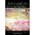 Joy Cometh in the Morning: The Joy Postle Blackstone Story