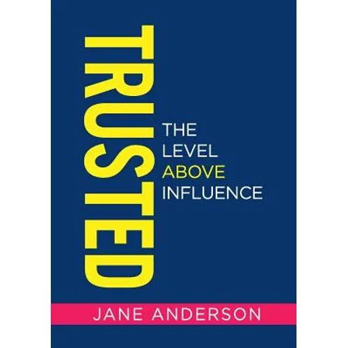Trusted: The Level Above Influence