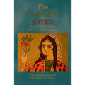 The Hasheesh Eater: being passages from the Life of a Pythagorean