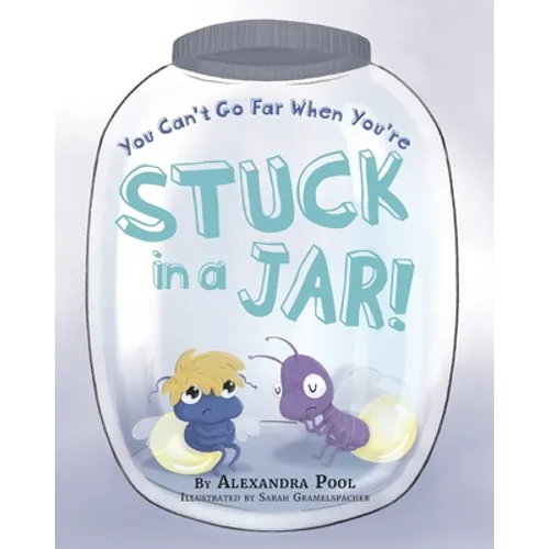 You Can't Go Far When You're Stuck in a Jar