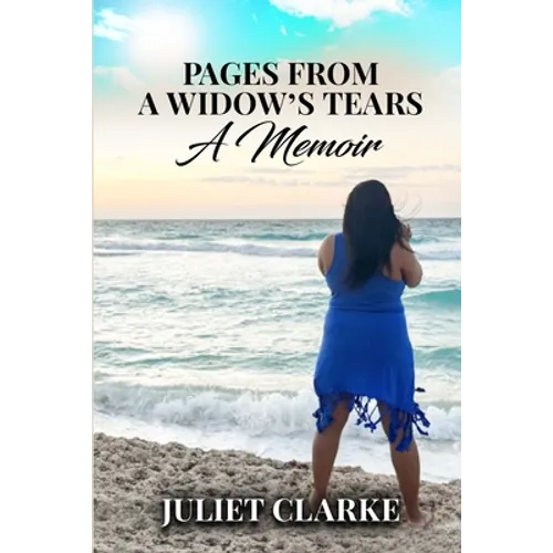 Pages From A Widow's Tears: A Memoir