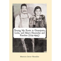 Tracing My Roots in Guanajuato, León, and Silao's Haciendas and Ranchos (1734-1945)