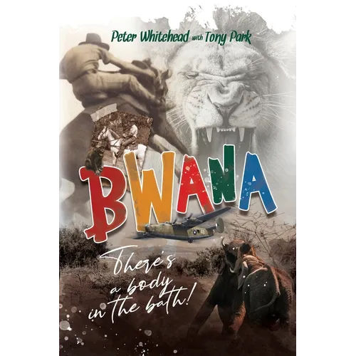 Bwana, There's a Body in the Bath!