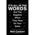 It's All in the Words: And the Negative Affect They Have on Your Sales