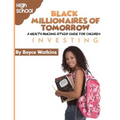 The Black Millionaires of Tomorrow: A Wealth-Building Study Guide for Children (High School): Investing