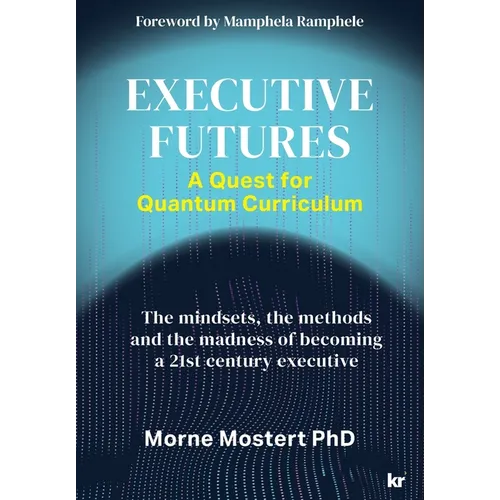 Executive Futures: A Quest for Quantum Curriculum