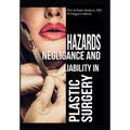 Hazards, Negligence, and Liability in Plastic Surgery