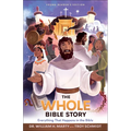 The Whole Bible Story: Everything That Happens in the Bible