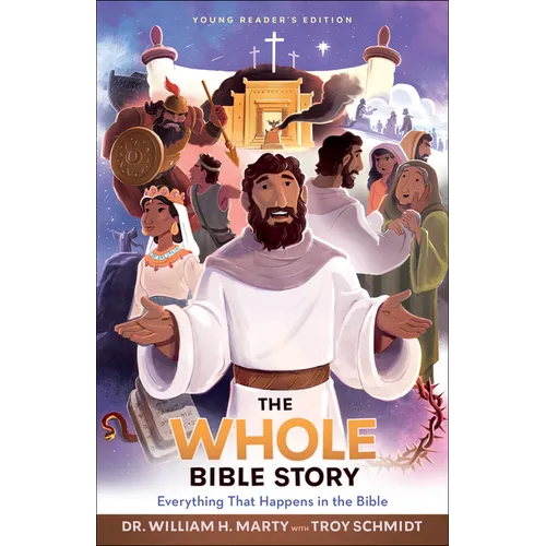 The Whole Bible Story: Everything That Happens in the Bible
