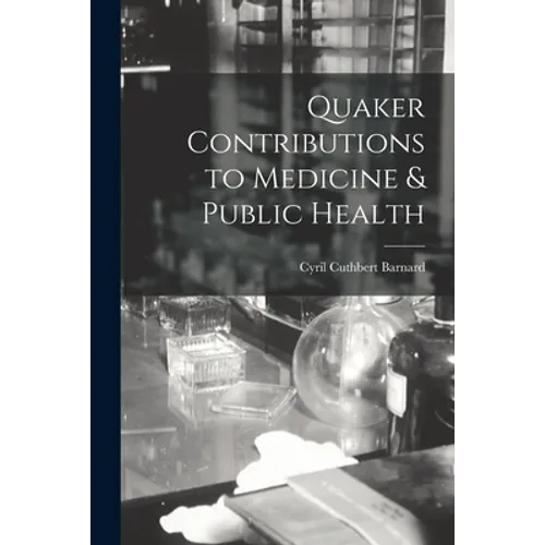 Quaker Contributions to Medicine & Public Health