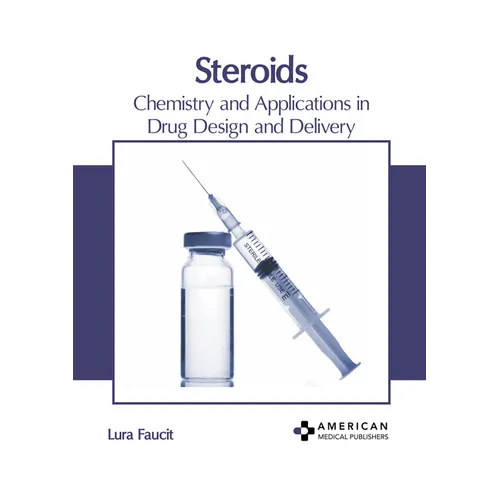 Steroids: Chemistry and Applications in Drug Design and Delivery