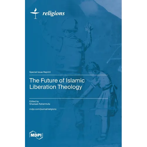 The Future of Islamic Liberation Theology