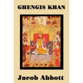 Ghengis Khan: A Classic Biography of the Founder of the Mongol Empire