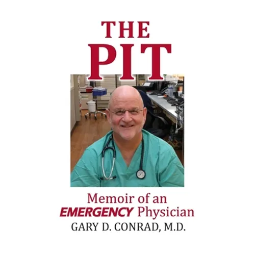 The Pit: Memoir of an Emergency Physician