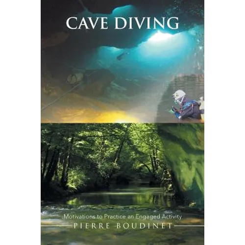 Cave Diving: Motivations to Practice an Engaged Activity