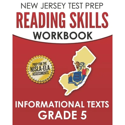 NEW JERSEY TEST PREP Reading Skills Workbook Informational Texts Grade 5: Preparation for the NJSLA-ELA