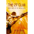The 27 Club: Why Age 27 Is Important