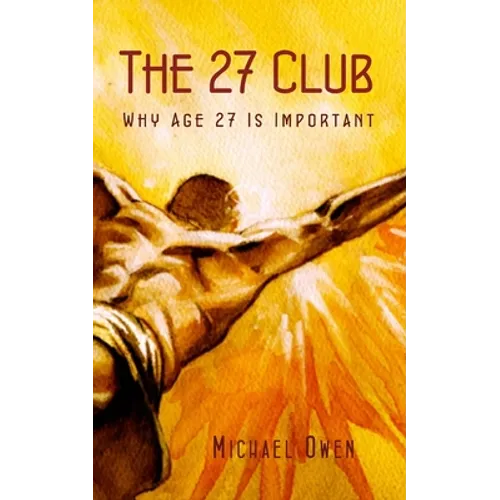 The 27 Club: Why Age 27 Is Important