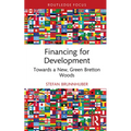 Financing for Development: Towards a New, Green Bretton Woods