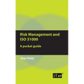 Risk Management and ISO 31000: A pocket guide