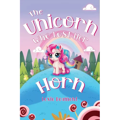 The Unicorn Who Lost Her Horn