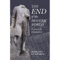 The End of the Modern World: A Search for Orientation