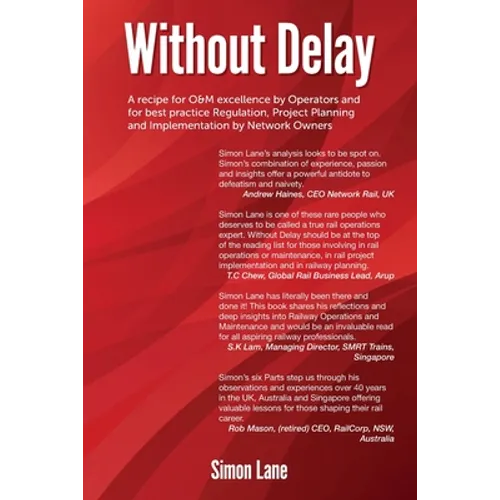 Without Delay: A recipe for safety, operations and maintenance excellence