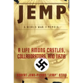 Jemp: A Life Among Castles, Collaborators, and Nazis