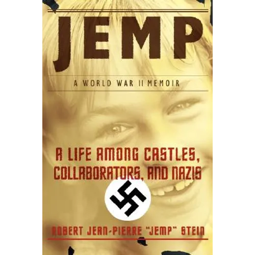 Jemp: A Life Among Castles, Collaborators, and Nazis